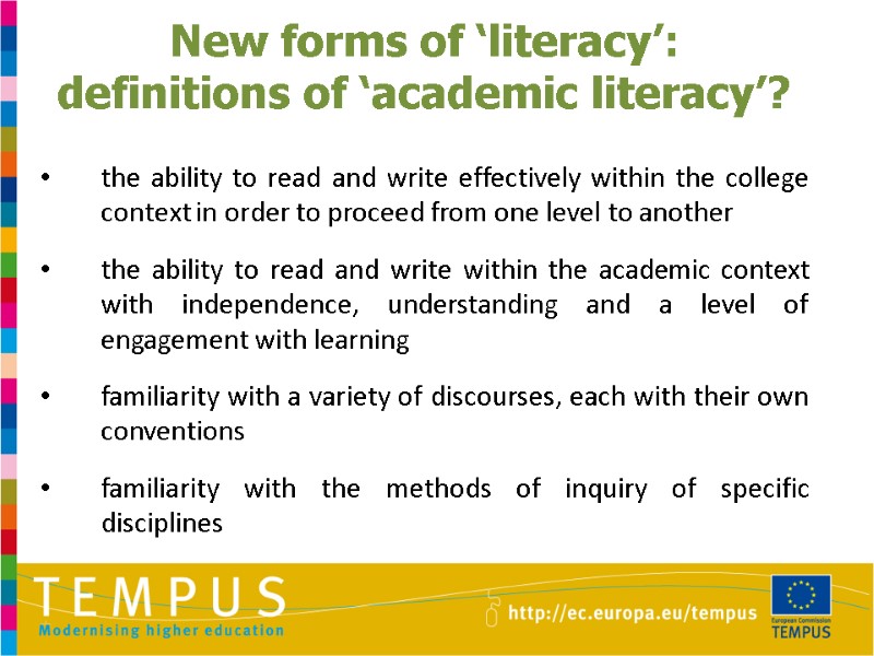 New forms of ‘literacy’: definitions of ‘academic literacy’?  the ability to read and